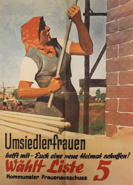 Plakat von 1946, Das Umsiedlerproblem bekam besonders vor den Wahlen ein politisches Gewicht