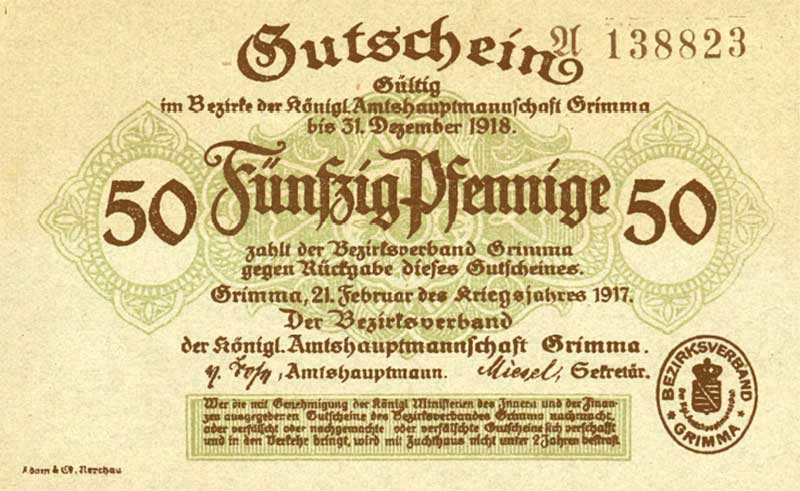 Notgeld der Stadt Grimma, 1917. Während des 1. Weltkriegs erlaubte der Staat über 10.000 deutschen Gemeinden und Firmen die Herausgabe von lokalen Zahlungsmitteln als Ersatzgeld.