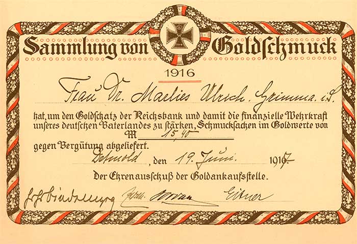 Quittung, 1916. Krieg kostet Geld. Um die deutsche Kreditwürdigkeit zu bewahren, mussten die Goldreserven aufgestockt werden. Dies geschah hauptsächlich durch Spenden der Bevölkerung.